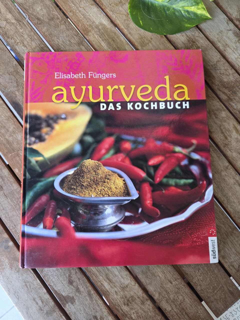 Ayurveda Das Kochbuch by Elisabeth Fünger – German Ayurvedic Cookbook